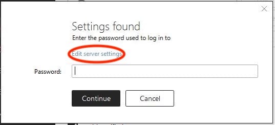 The edit server settings option is above the password fill in box.